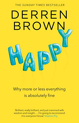 Happy (Derren Brown) - Book Summary, Notes & Highlights