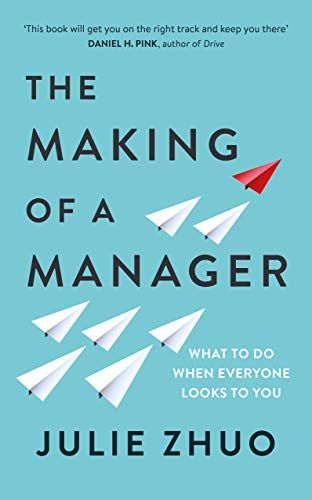 The Making of a Manager (Julie Zhuo) - Book Summary, Notes & Highlights